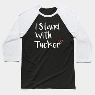 I Stand With Tucker Baseball T-Shirt